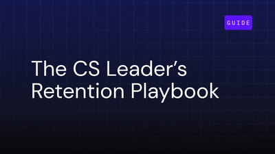 The Customer Success Leader's Retention Playbook