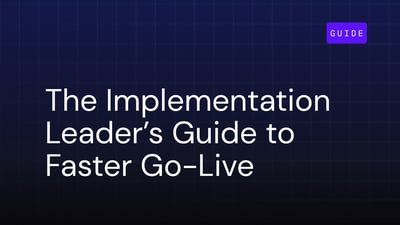 The Implementation Leader's Guide to Faster Go-Live