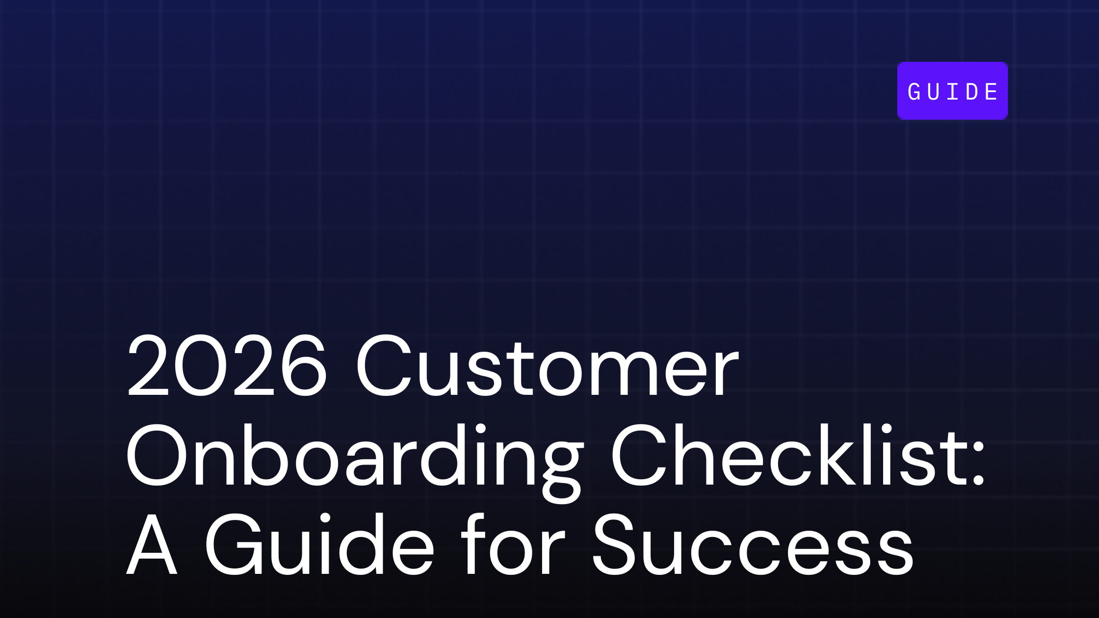 2026 customer onboarding checklist: a step-by-step guide for success