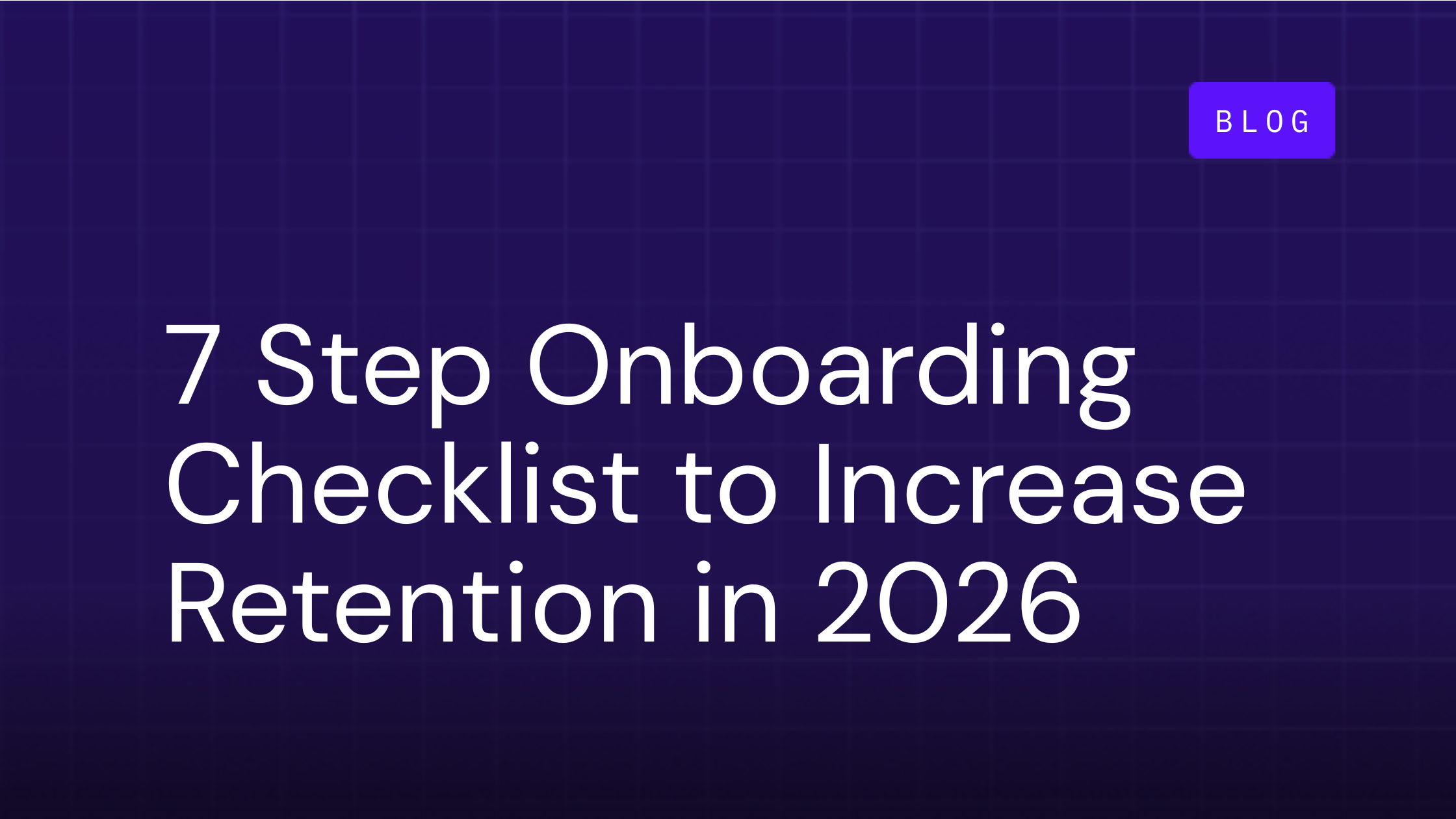 7 Step Checklist to Increase Retention in 2026