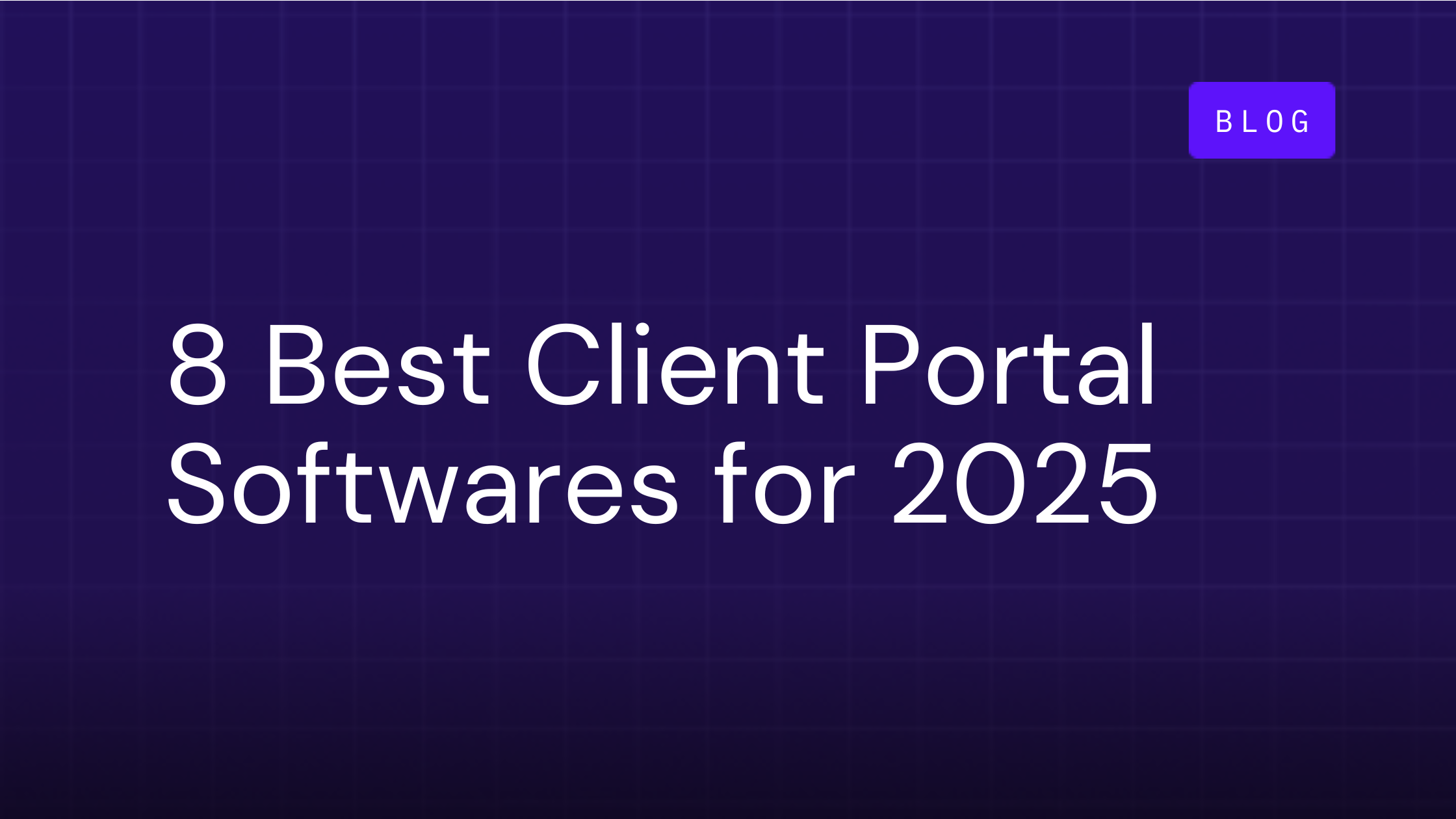 8 Best Client Portal Softwares for 2025