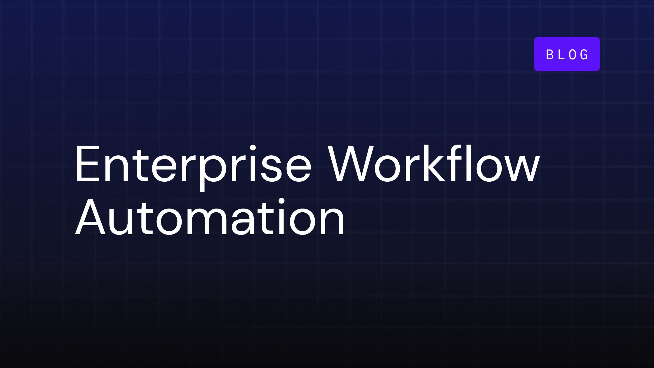 Enterprise Workflow Automation