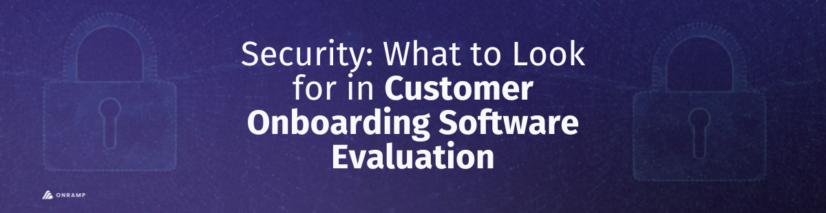 security customer onboarding compliance