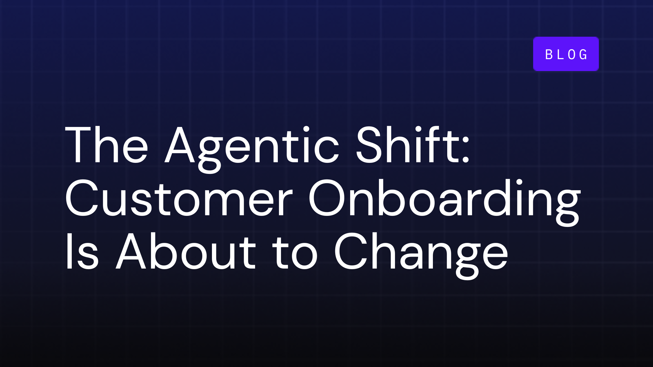 the agentic onboarding shift