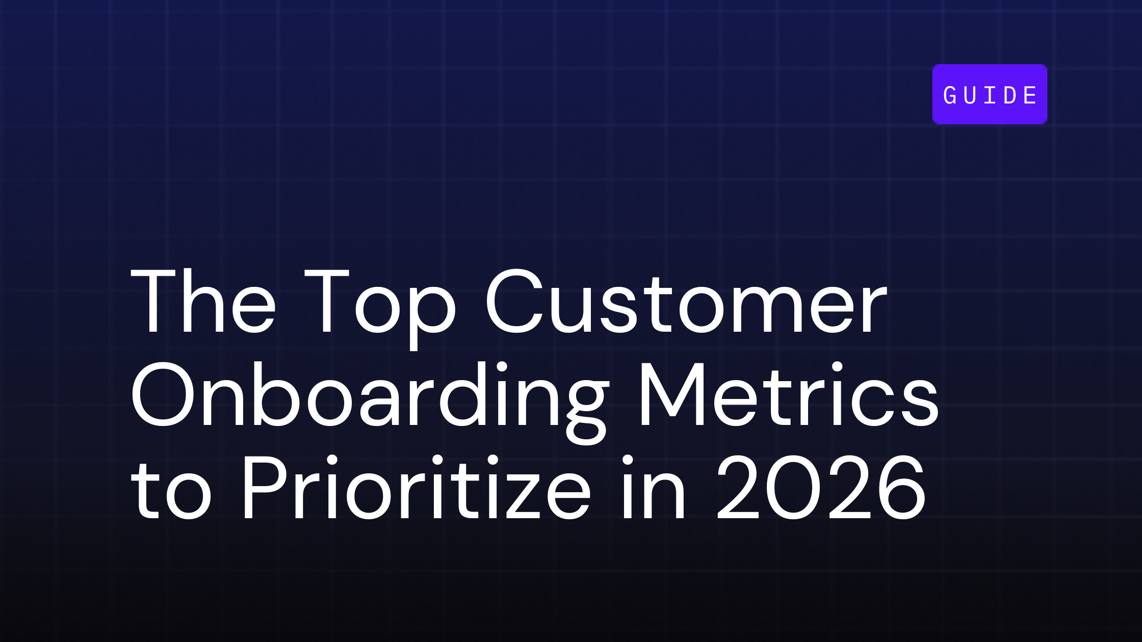 top customer onboarding metrics to prioritize in 2026