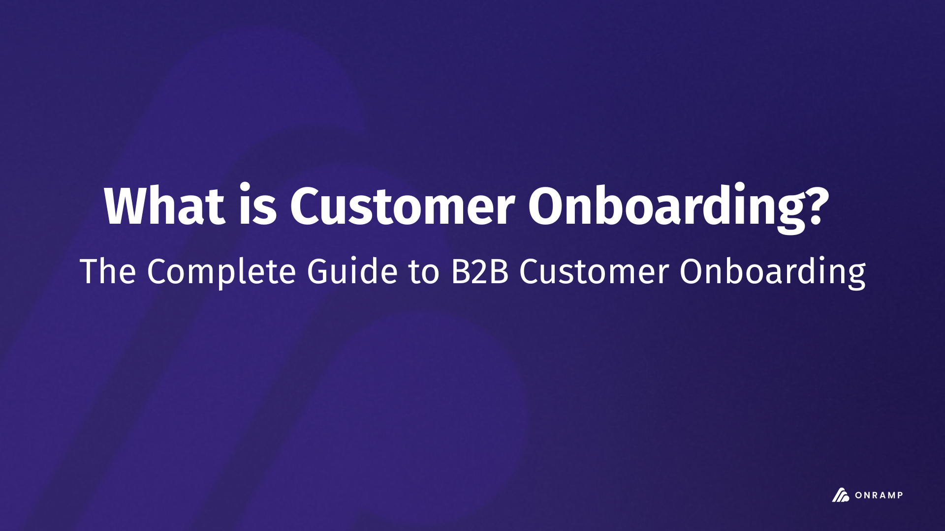 what is customer onboarding